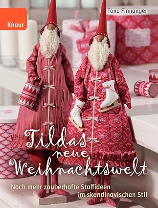 Tildas neue Weihnachtswelt: Noch mehr zauberhafte Stoffideen im skandinavischen Stil (German Edition) - Epub + Converted Pdf